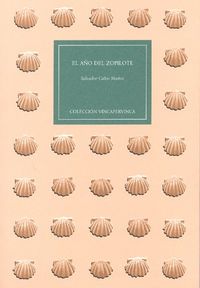 El año del Zopilote., de CALVO MUÑOZ, SALVADOR | portada del libro