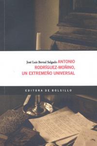 Antonio Rodr¡guez-Moñino, un extremeño universal., de BERNAL | portada del libro