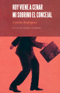 Hoy viene a cenar mi primo el concejal, de RODRIGUEZ | portada del libro