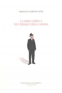 La obra cr¡tica de Enrique D¡ez-Canedo., de JIMENEZ LEON | portada del libro