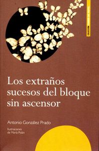 Los extraños sucesos del bloque sin ascensor, de González Prado | portada del libro