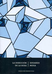 La disección de la rosa, de Moga Bayona | portada del libro
