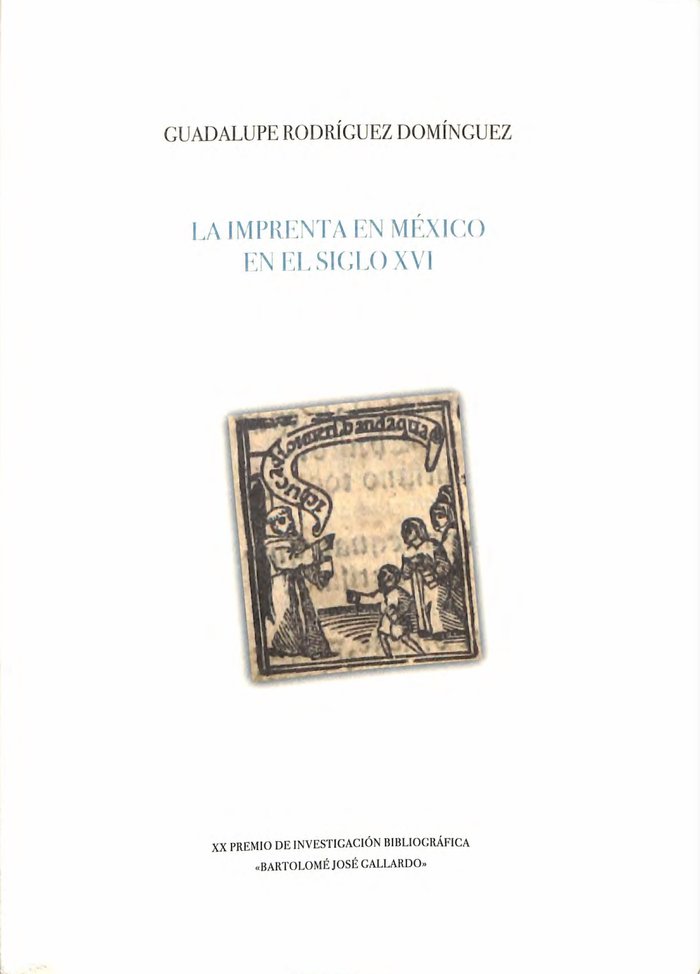 La imprenta en México en el siglo XVI, de Rodríguez Domínguez, Guadalupe | portada del libro