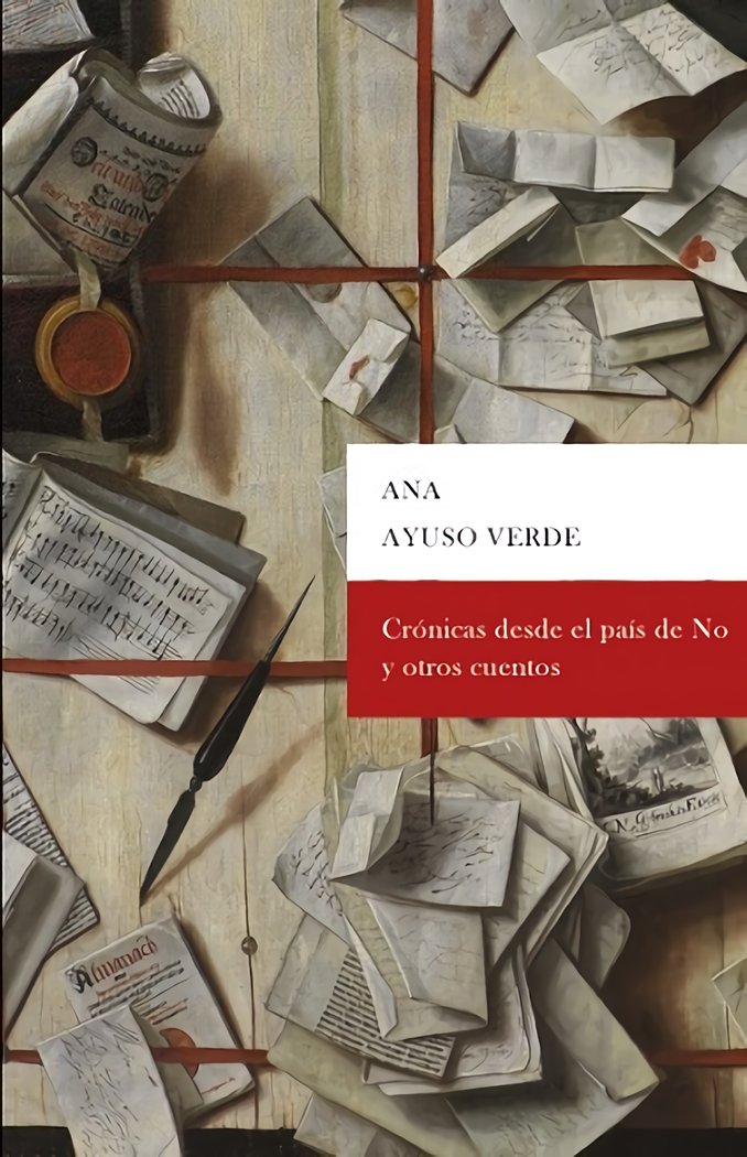 Crónicas desde el país del No y otros cuentos, de Ayuso Verde, Ana | portada del libro