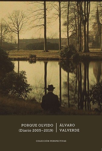 PORQUE OLVIDO, de Valverde, Álvaro | portada del libro