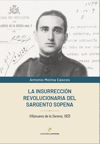 LA INSURRECCION REVOLUCIONARIA DEL SARGENTO SOPENA, de Molina Cascos, Antonio | portada del libro
