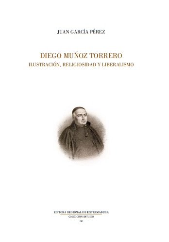 DIEGO MUÑOZ TORRERO ILUSTRACION RELIGIOSIDAD Y LIBERALISMO, de García Pérez, Juan | portada del libro