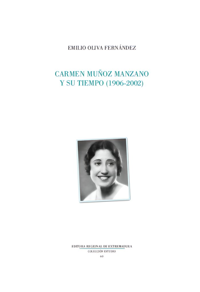 Carmen Muñoz Manzano y su tiempo (1906-2002), de Oliva Fernández, Emilio | portada del libro