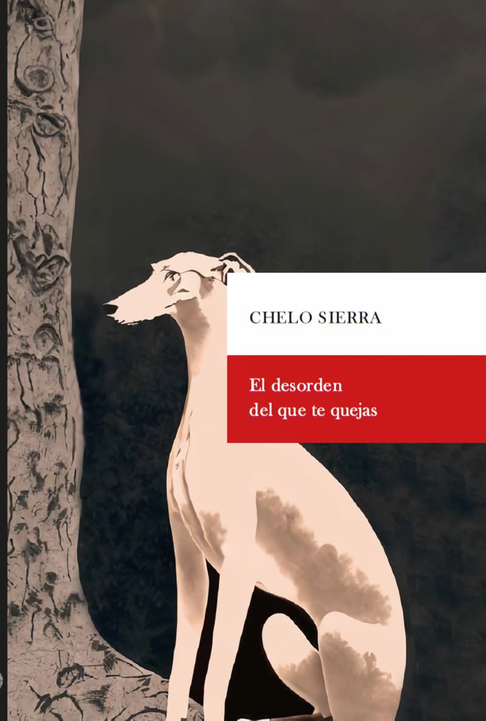 El desorden del que te quejas, de Sierra, Chelo | portada del libro