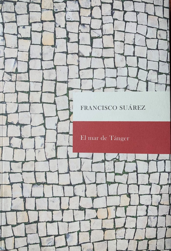 EL MAR DE TÁNGER, de Suárez, Francisco | portada del libro