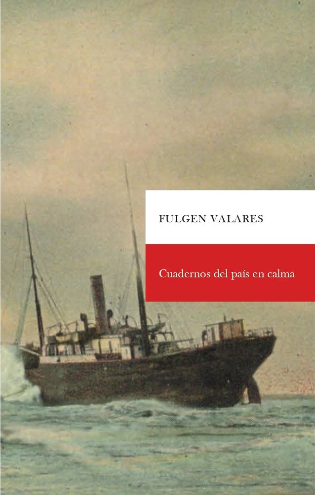 Cuadernos del país en calma, de Valares, Fulgen | portada del libro