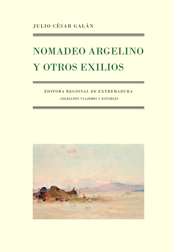 NOMADEO ARGELINO Y OTROS EXILIOS, de Galán, Julio César | portada del libro