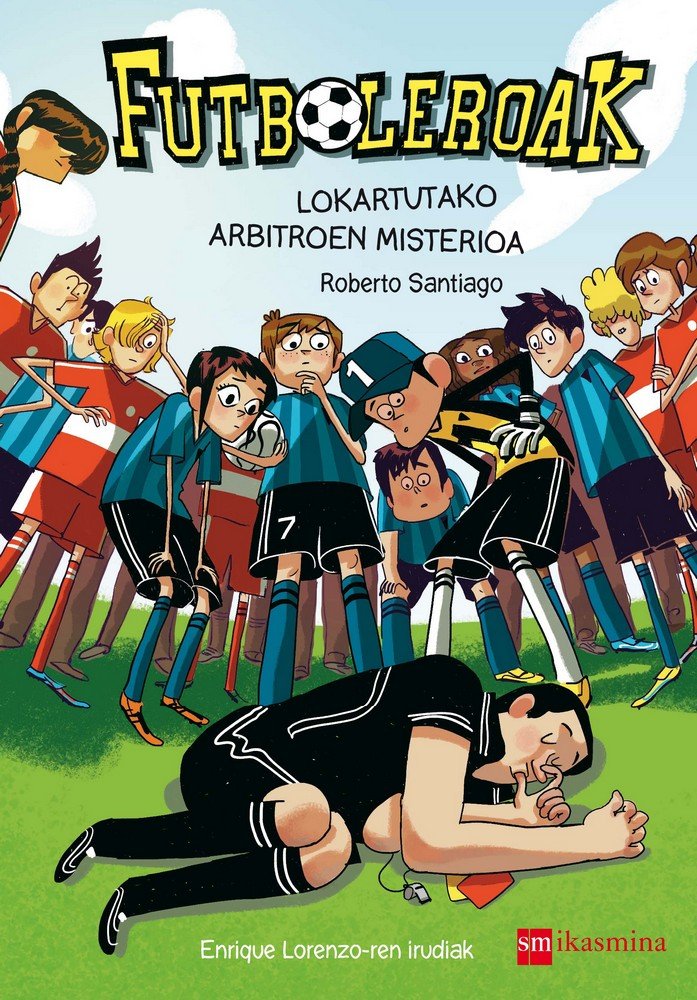 Futboleroak. Lokartutako arbitroen misterioa, de Santiago, Roberto | portada del libro