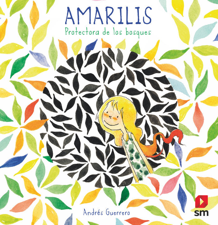 Amarilis. Protectora de los bosques, de GUERRERO, ANDRES | portada del libro
