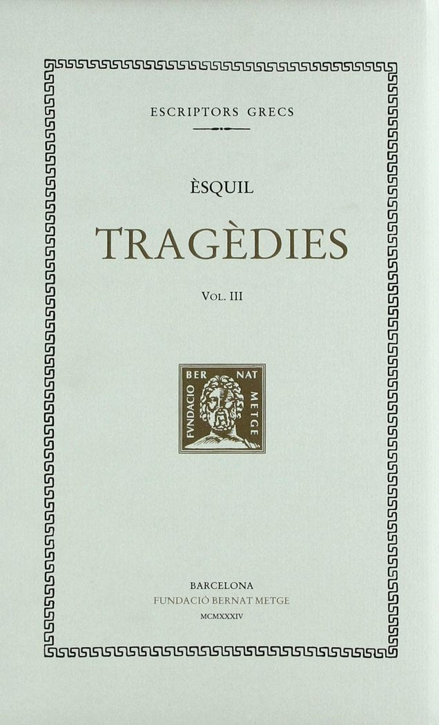 Tragèdies, vol. III i últim: L'Orestea, de Èsquil | portada del libro