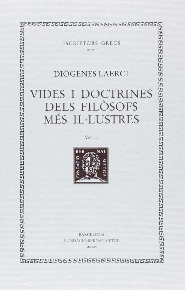 Vides i doctrines dels filòsofs més il·lustres, vol. I (llibre I), de Diògenes Laerci | portada del libro