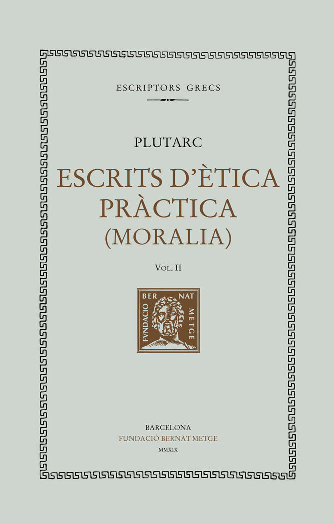 ESCRITS D'ÈTICA PRÀCTICA, VOL II - RUSTICA, de , PLUTARC | portada del libro