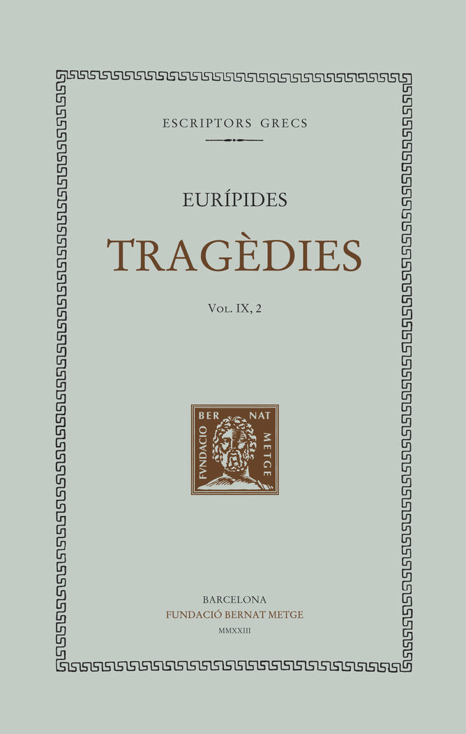 TRAGEDIES (VOL. IX, 2). IFIGENIA A L'AULIDA, de , EURIPIDES | portada del libro