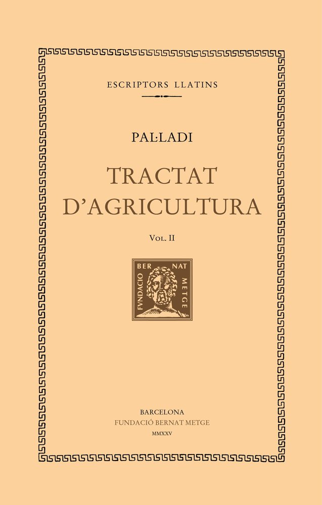 TRACTAT D'AGRICULTURA (VOL. II), de PAL·LADI | portada del libro