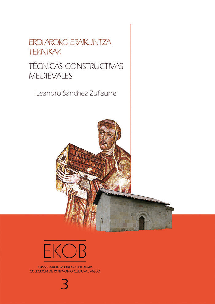 Técnicas constructivas medievales - Erdi aroko eraikuntza teknikak, de Sánchez Zufiaurre, Leandro | portada del libro