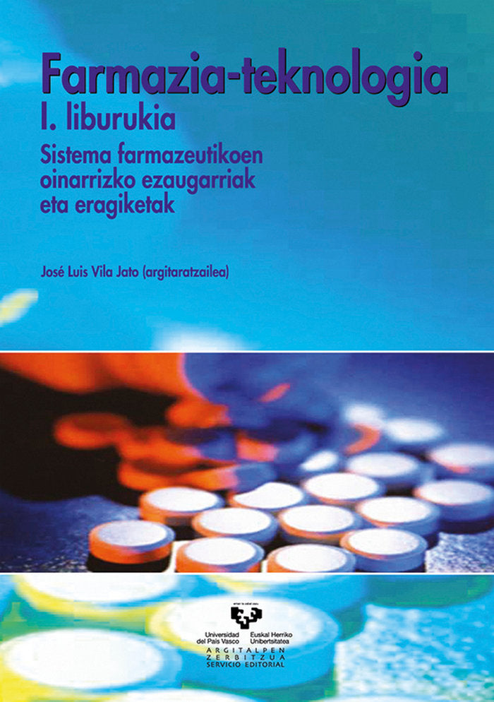 Farmazia-teknologia. I. liburukia. Sistema farmazeutikoen oinarrizko ezaugarriak eta eragiketak, de Vila Jato, José Luis | po