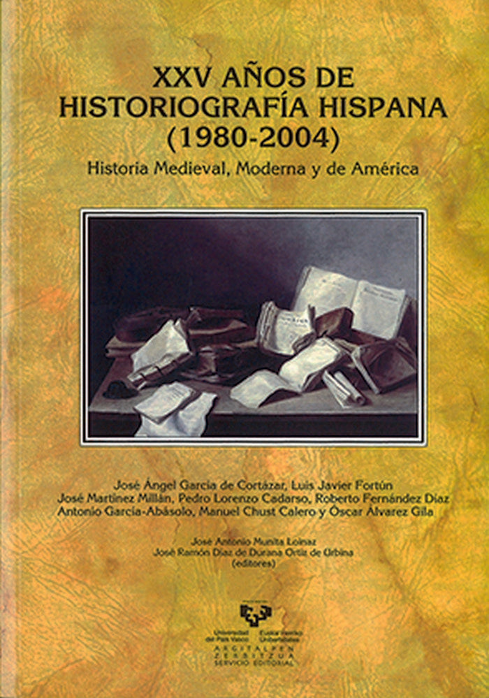 XXV años de historiografía hispana (1980-2004). Historia Medieval, Moderna y de América, de MUNITA,JOSE ANTONIO | portada del