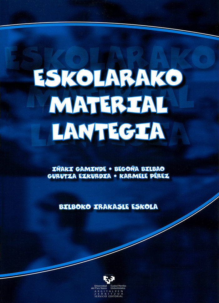 Eskolarako material lantegia. Bilboko Irakasle Eskola, de Gaminde Terraza, Iñaki | portada del libro