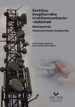 Zerbitzu mugikorreko irratikomunikazio-sistemak. Hastapenak. Telekomunikazio-Ingeniaritza, de Otaegi Aizpeolea, Aloña | porta
