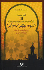 Actas del III Congreso Internacional de Árabe Marroquí. Estudio, enseñanza y aprendizaje, de ABU-SHAMS, LEILA | portada del l
