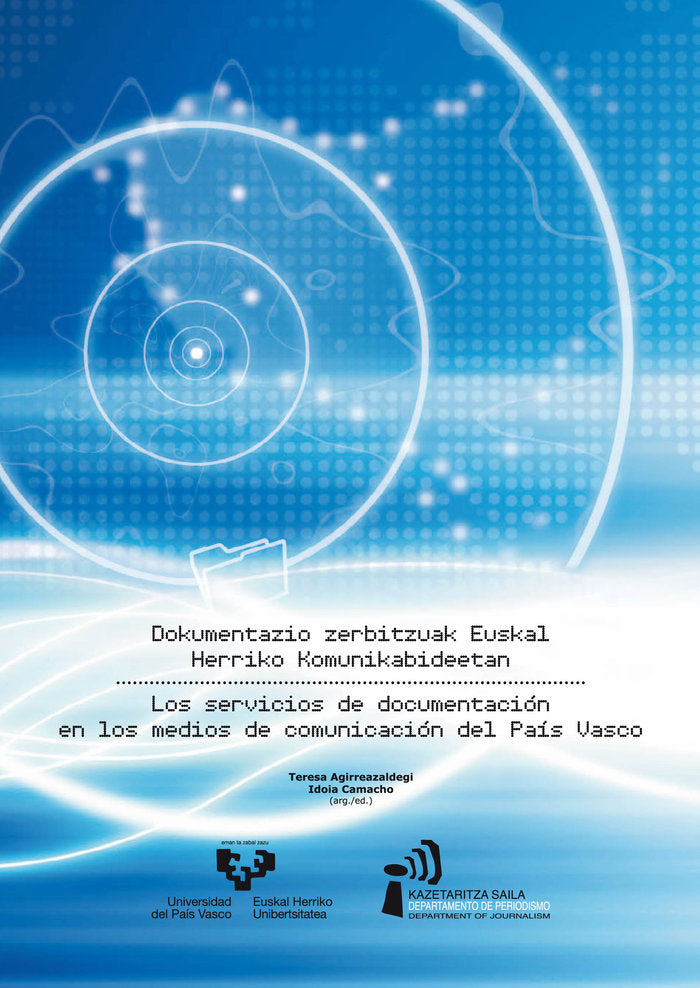 Dokumentazio zerbitzuak Euskal Herriko komunikabideetan - Los servicios de documentación de los medi, de Agirreazaldegi Berri