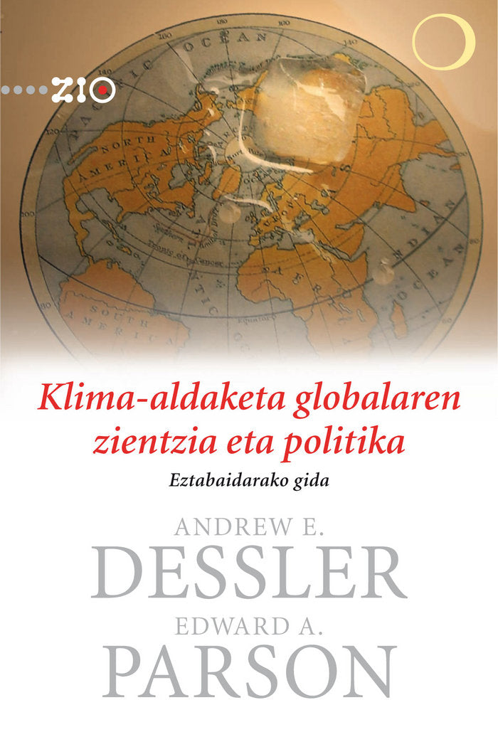 Klima-aldaketa globalaren zientzia eta politika. Eztabaidarako gida, de Dessler, Andrew E. | portada del libro