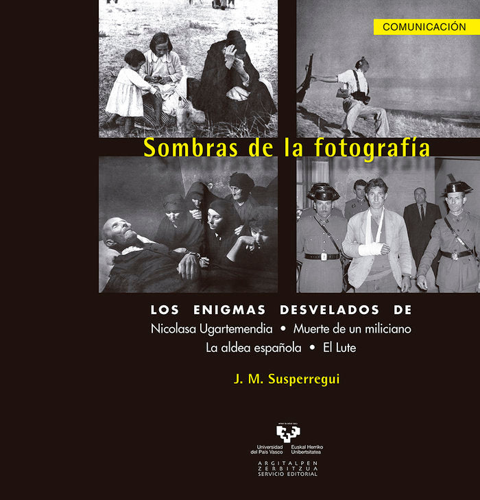 Sombras de la fotografía. Los enigmas desvelados de Nicolasa Ugartemendia, Muerte de un miliciano, L, de Susperregui Etxebest