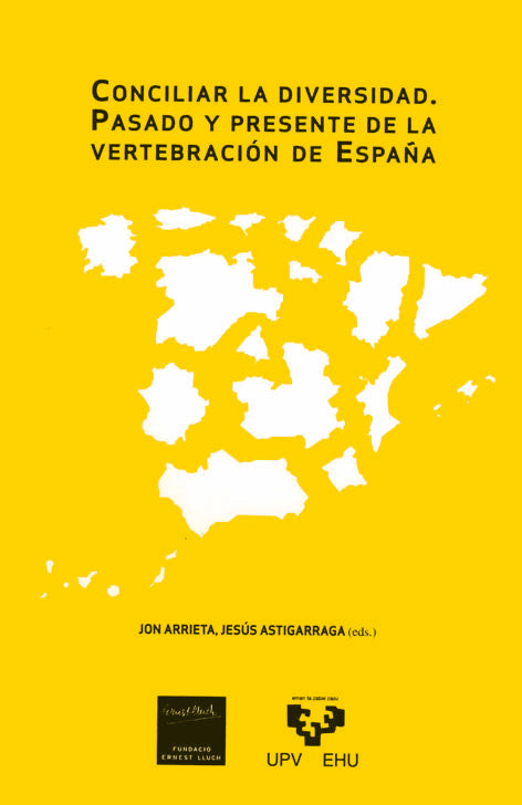 Conciliar la diversidad. Pasado y presente de la vertebración de España. Seminario Ernest Lluch, de ARRIETA,JON | portada del