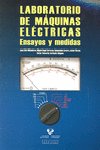 Laboratorio de máquinas eléctricas. Ensayos y medidas, de Miñambres Argüelles, José Félix | portada del libro
