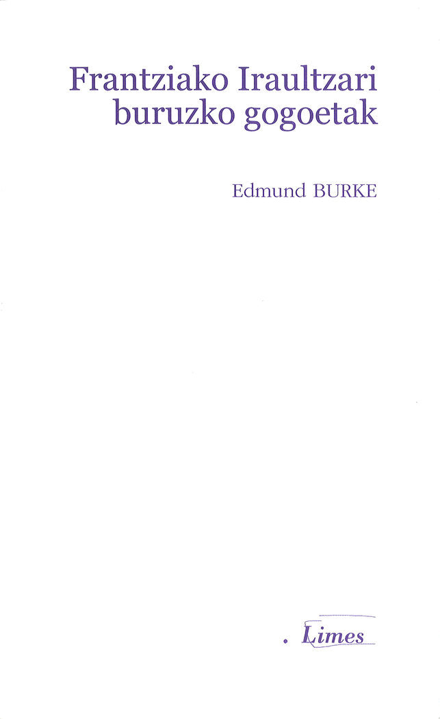 Frantziako Iraultzari buruzko gogoetak, de Burke, Edmund | portada del libro