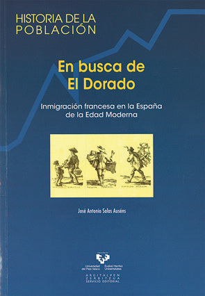 En busca de El Dorado. Inmigración francesa en la España de la Edad Moderna, de Salas Auséns, José Antonio | portada del libr