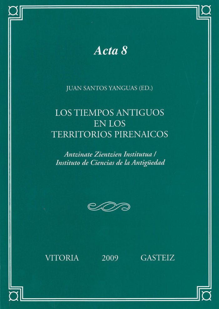 Los tiempos antiguos en los territorios pirenaicos, de SANTOS YANGUAS, JUAN | portada del libro