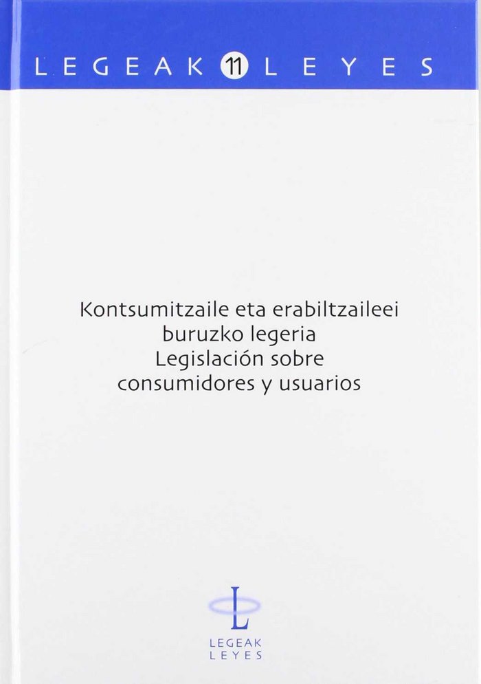 Kontsumitzaile eta erabiltzaileei buruzko legeria - Legislación sobre consumidores y usuarios, de IMAZ ZUBIAUR, LEIRE (ED.) |