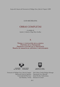 Luis Michelena. Obras completas. X. Norma y unificación de la lengua. Historia de la vascología. Pre, de MITXELENA ELISSALT, 