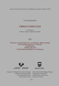 Luis Michelena. Obras completas. XIV. Escritos autobiográficos y literarios. Traducciones. Actualida, de MITXELENA ELISSALT, 