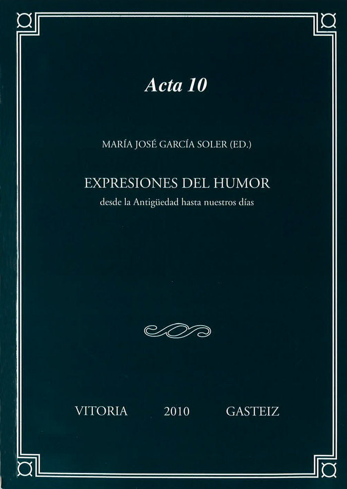 Expresiones del humor desde la Antigüedad hasta nuestros días, de GARCIA SOLER,MAFRIA JOSE | portada del libro