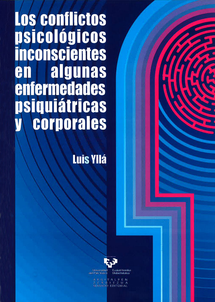 Los conflictos psicológicos inconscientes en algunas enfermedades psiquiátricas y corporales, de Yllá Segura, Luis | portada 