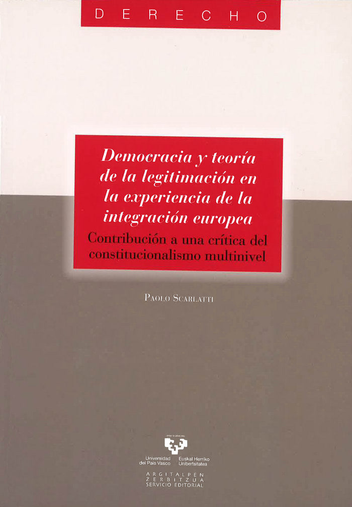 Democracia y teoría de la legitimación en la experiencia de la integración europea. Contribución a u, de Scarlatti, Paolo | p