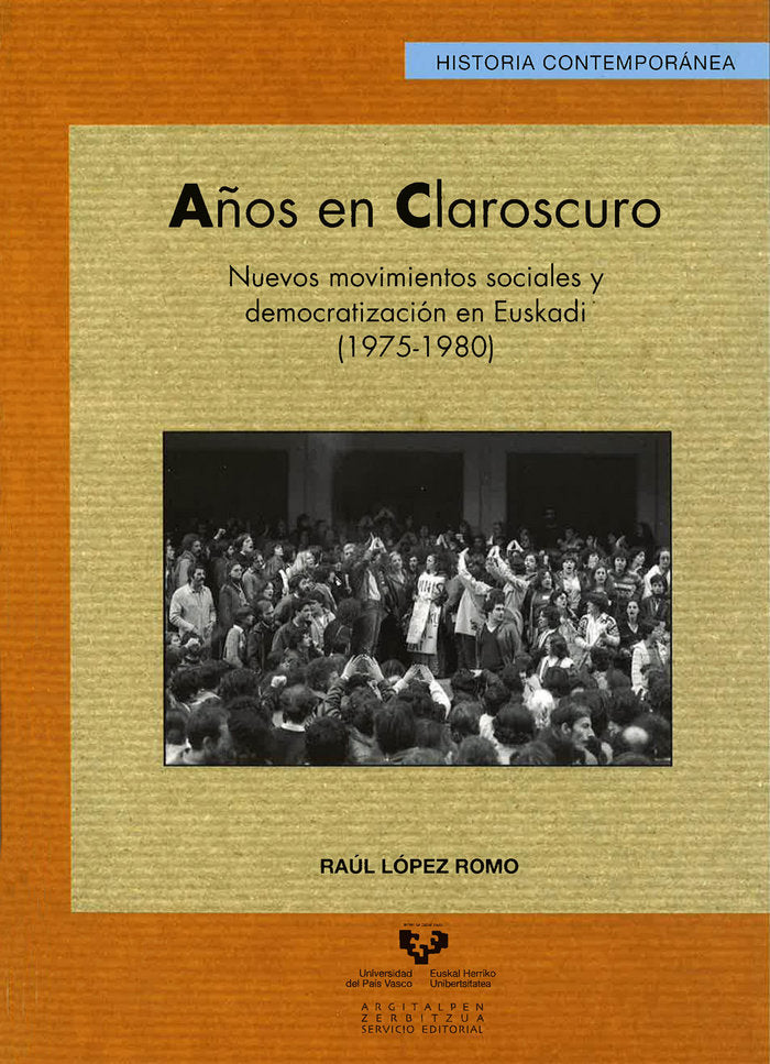 Años en claroscuro. Nuevos movimientos sociales y democratización en Euskadi (1975-1980), de López Romo, Raúl | portada del l