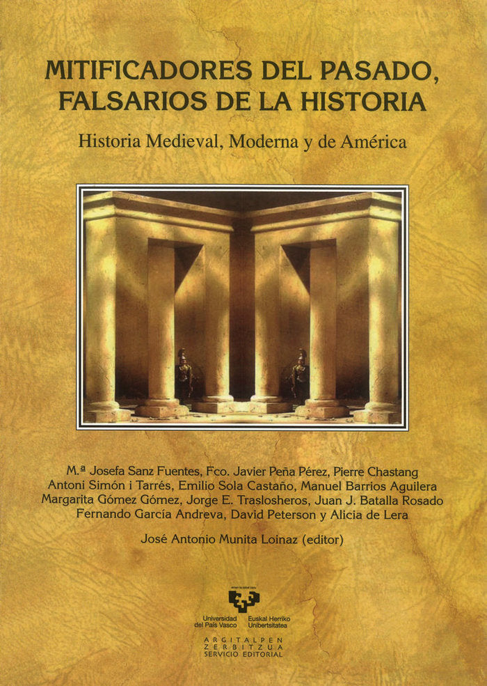 Mitificadores del pasado, falsarios de la historia. Historia Medieval, Moderna y de América, de AA.VV. | portada del libro