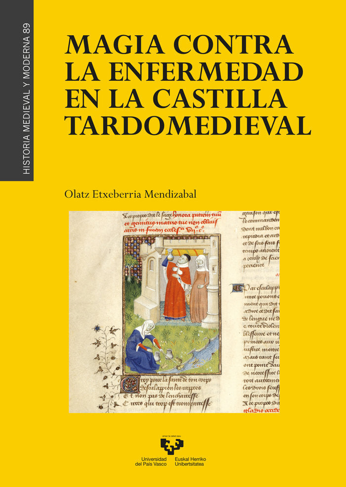 Magia contra la enfermedad en la Castilla tardomedieval, de ETXEBERRIA MENDIZABAL, OLATZ | portada del libro