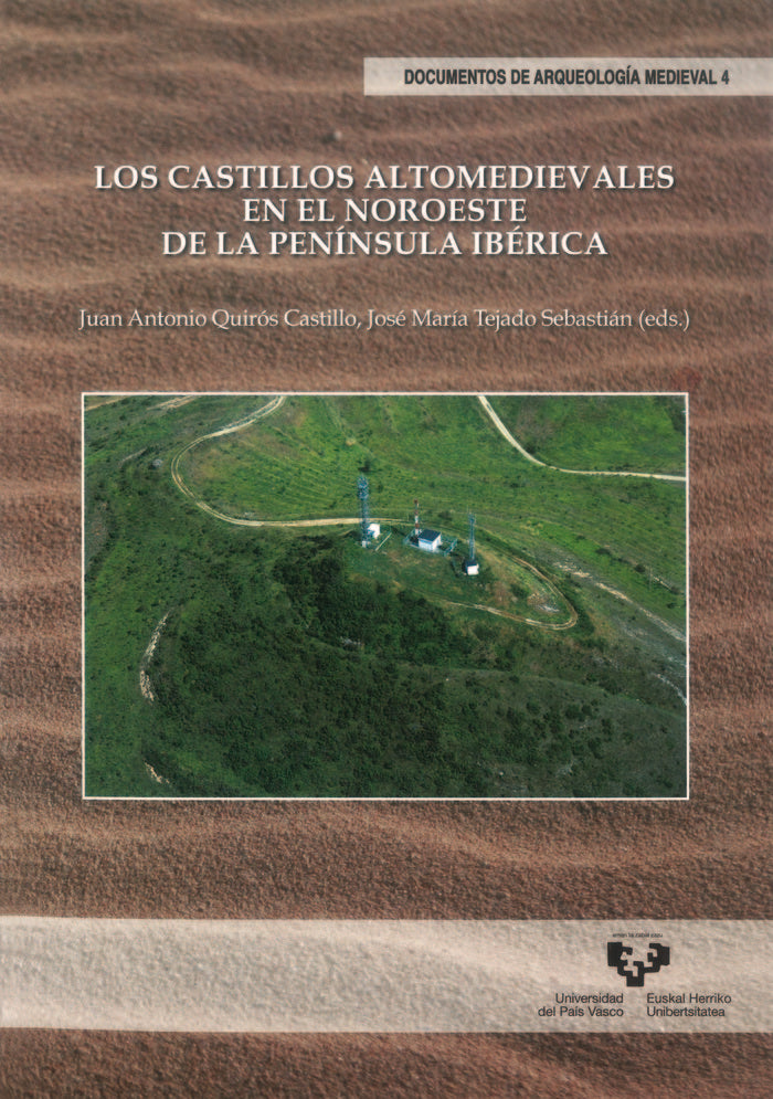 Los castillos altomedievales en el noroeste de la península ibérica, de QUIROS CASTILLO, JUAN ANTONIO | portada del libro
