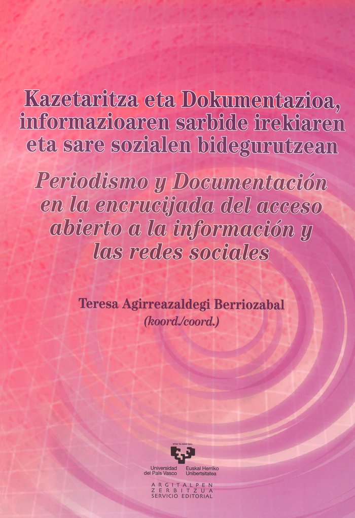 Kazetaritza eta dokumentazioa, informazioaren sarbide irekiaren eta sare sozialen bidegurutzean - Pe, de Agirreazaldegi Berri