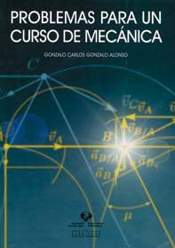 Problemas para un curso de mecánica, de Gonzalo Alonso, Gonzalo Carlos | portada del libro
