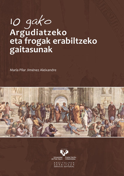 10 gako. Argudiatzeko eta frogak erabiltzeko gaitasunak, de Jiménez Aleixandre, Mª Pilar | portada del libro